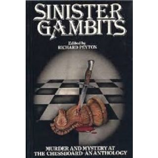 Sinister Gambits: Murder and Mystery At The Chessboard-Ananthology