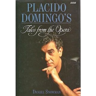Placido Domingos Tales From the Opera