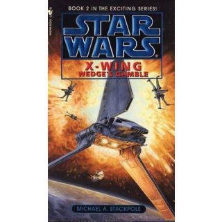 Wedge's Gamble: Star Wars Legends (X-Wing # 2)
