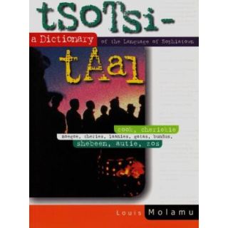 Tsotsi-Taal: A Dictionary of the Language of Sophiatown