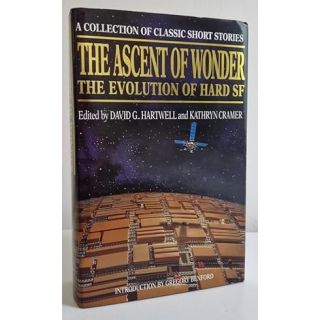 The Ascent of Wonder: The Evolution of Hard SF-A Collection of Classic Short Storie