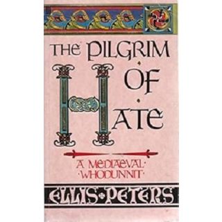 The Pilgrim of Hate (Chronicles of Brother Cadfael #10)