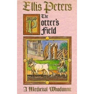 The Potter's Field (Chronicles of Brother Cadfael, # 17)