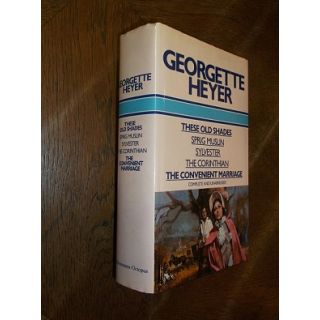 These Old Shades ; Sprig Muslin ; Sylvester ; The Corinthian ; The Convenient Marriage