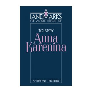 Tolstoy: Anna Karenina (Landmarks of World Literature)