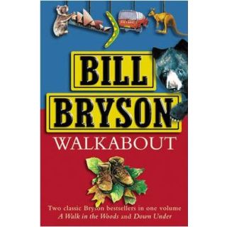 Walk about: A Walk in the Woods / Down Under