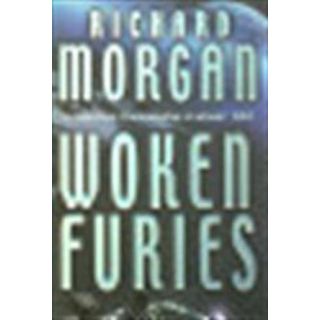 Woken Furies (Takeshi Kovacs, Bk 3)