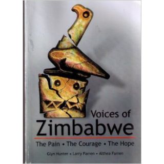 Voices of Zimbabwe: The Pain, The Courage, The Hope