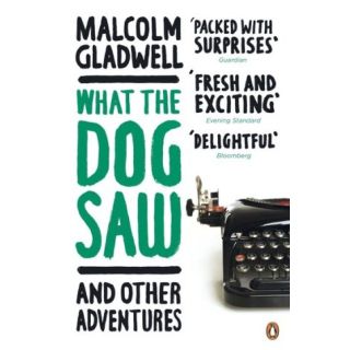 What The Dog Saw And Other Adventures