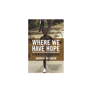 Where We Have Hope: A Memoir of Zimbabwe