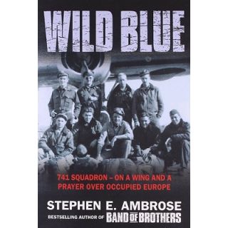 Wild Blue: 741 Squadron -- On a Wing and a Prayer over Occupied Europe