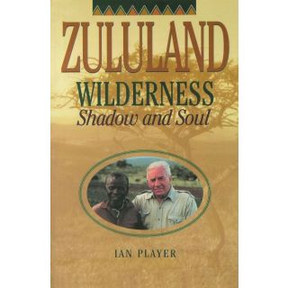 Zululand Wilderness: Shadow and Soul