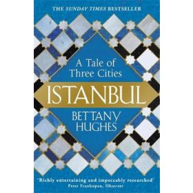 Istanbul: A Tale of Three Cities