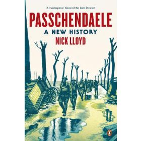 Passchendaele: A New History