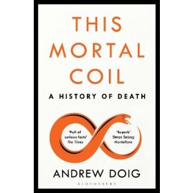 This Mortal Coil: A History of Death