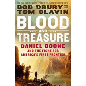 Blood and Treasure: Daniel Boone and the Fight for America's First Frontier