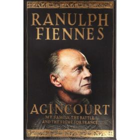 Agincourt: My Family, the Battle and the Fight for France