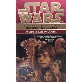 Star Wars Legends: Before the Storm (The Black Fleet Crisis # 1)