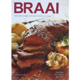 Braai: 166 Moderne Resepte om te Deel met Familie en Vriende