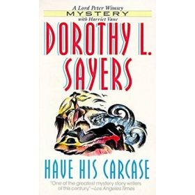 Have His Carcase (Lord Peter Wimsey # 8)