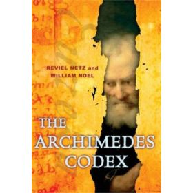 The Archimedes Codex: Revealing the Secrets of the World's Greatest Palimpsest