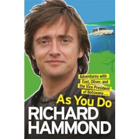 As You Do: Adventures with Evel, Oliver, and the President of Botswana