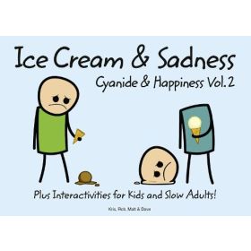 Ice Cream and Sadness: Cyanide and Happiness Vol. 2