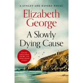 A Slowly Dying Cause (Inspector Lynley # 22) 2025
