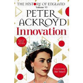 Innovation: The History of England Volume VI