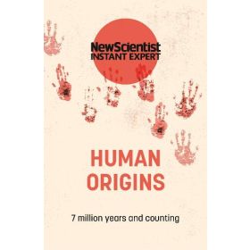 Human Origins: 7 Million Years and Counting