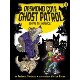 Desmond Cole Ghist Patrol # 12
