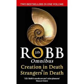 Creation in Death / Strangers in Death (In Death # 25-26)