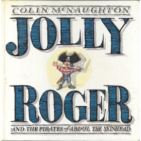 Jolly Roger and the Pirates of Abdul the Skinhead