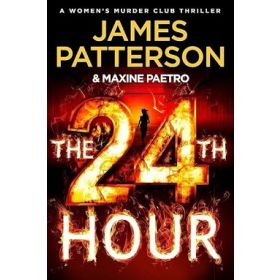 The 24th Hour (Women's Murder Club # 24)