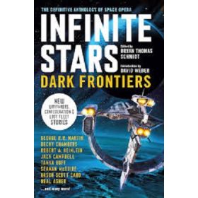 The Definitive Anthology of Space Opera: Infinite Stars: Dark Frontiers