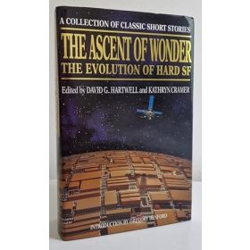 The Ascent of Wonder: The Evolution of Hard SF-A Collection of Classic Short Storie