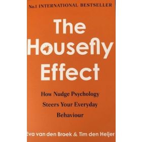 Housefly Effect: How Nudge Psychology Steers Our Behaviour (2024)