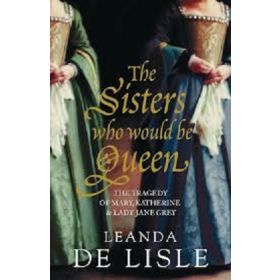 The Sisters who Would be Queen