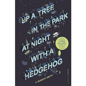 Up a Tree in the Park at Night with a Hedgehog