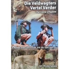 Die Veldwagters Vertel: 78 Ware Verhale Uit Ons Nasionale Parke