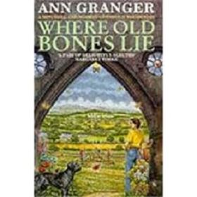 Where Old Bones Lie (Mitchell and Markby # 5)