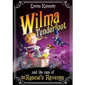 Wilma Tenderfoot and the Case of the Rascal's Revenge (Wilma Tenderfoot # 4)