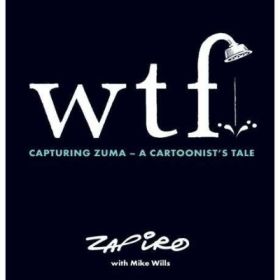 WTF: Capturing Zuma - A Cartoonist's Tale